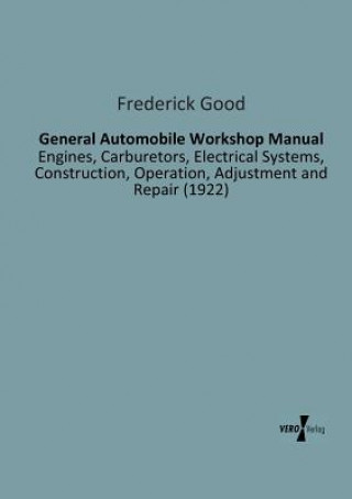 Książka General Automobile Workshop Manual Frederick Good