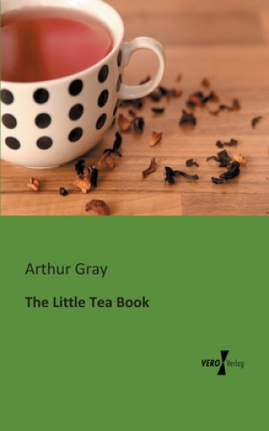 Kniha Little Tea Book Arthur Gray