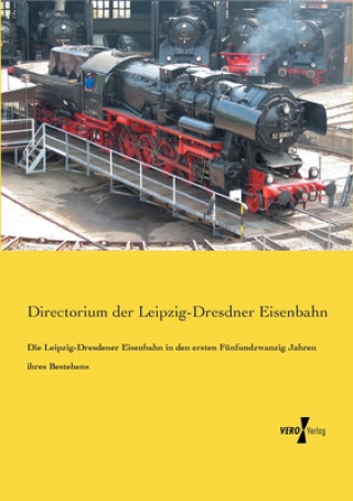 Carte Leipzig-Dresdener Eisenbahn in den ersten Funfundzwanzig Jahren ihres Bestehens Directorium der Leipzig-Dresdner Eisenbahn