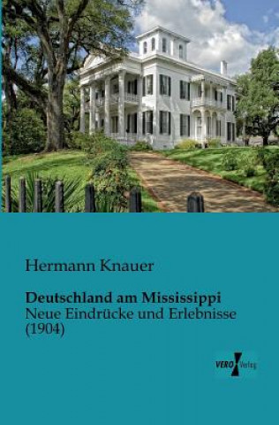 Kniha Deutschland am Mississippi Hermann Knauer