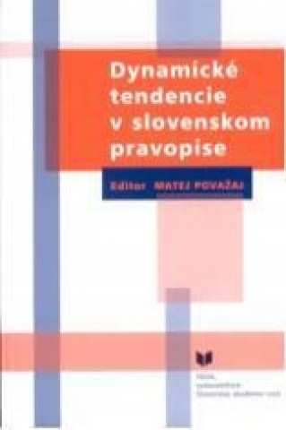 Kniha Dynamické tendencie v slovenskom pravopise Matej Považan