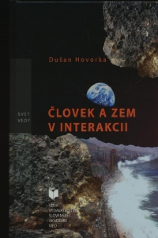 Könyv Človek a zem v interakcii Dušan Hovorka