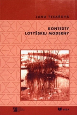 Buch Kontexty lotyšskej moderny Jana Tesařová