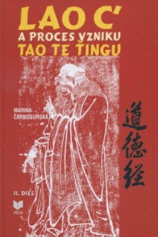 Kniha Lao C' a proces vzniku Tao Te Ťingu 2 Marina Čarnogurská