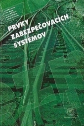 Book Prvky zabezpečovacích systémov Karol Rástočný