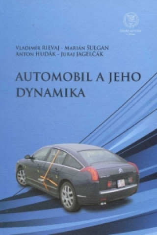 Könyv Automobil a jeho dynamika Vladimír Rievaj