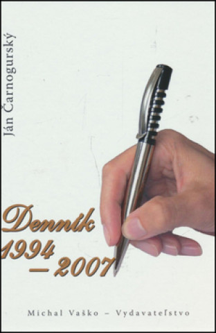 Kniha Denník 1994 – 2007 Ján Čarnogurský