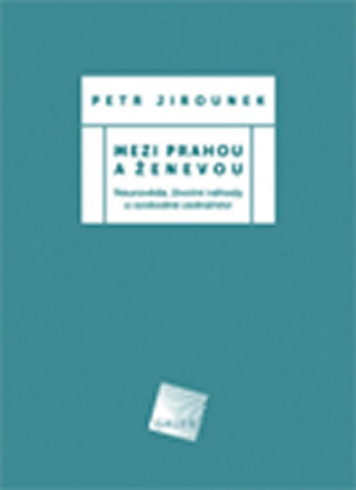 Book MEZI PRAHOU A ŽENEVOU -