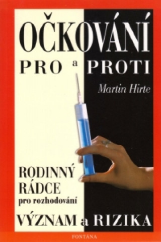 Book Očkování pro a proti Martin Hirte