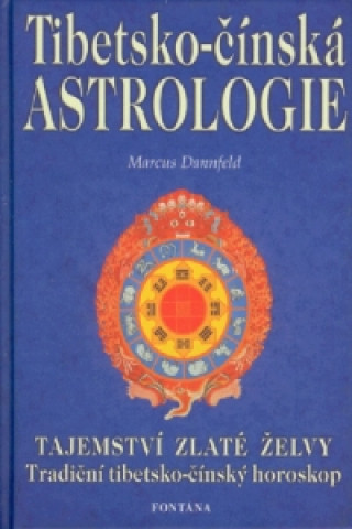 Book Tibetsko-čínská astrologie Marcus Dannfeld
