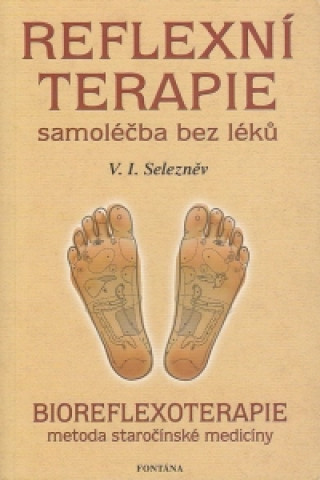 Βιβλίο Reflexní terapie samoléčba bez léků V. I. Selezněv