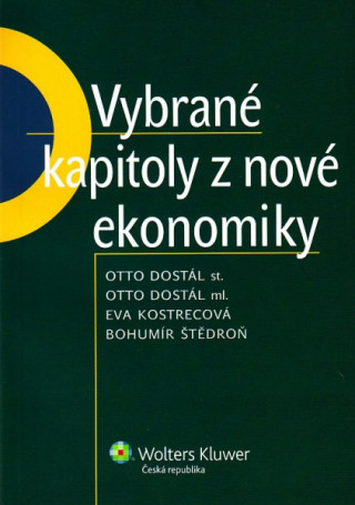 Carte Vybrané kapitoly z nové ekonomiky Otto Dostál