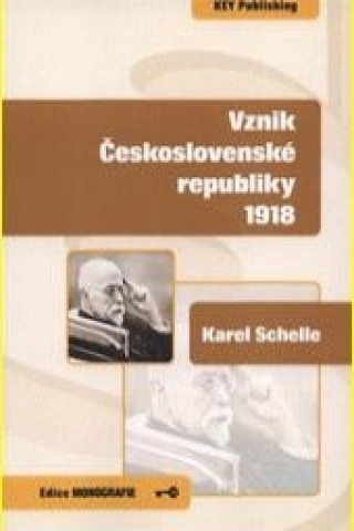 Книга Vznik Československé republiky 1918 Karel Schelle