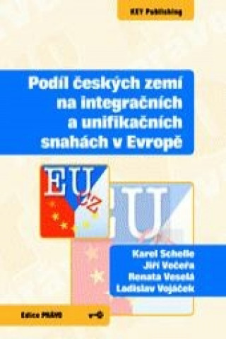 Könyv Podíl českých zemí na integračních a unifikačních snahách v Evropě Chuen Hon  Sat