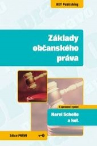 Книга Základy občanského práva - 3. vydání Karel Schelle