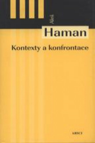 Kniha Kontexty a konfrontace Aleš Haman