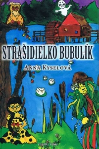 Kniha Strašidielko bubulík Anna Kyselová