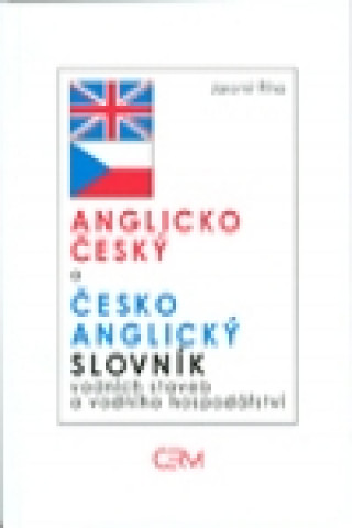 Kniha Anglicko český a česko anglický slovník vodních staveb a vodního hospodářství Jan Bukovský