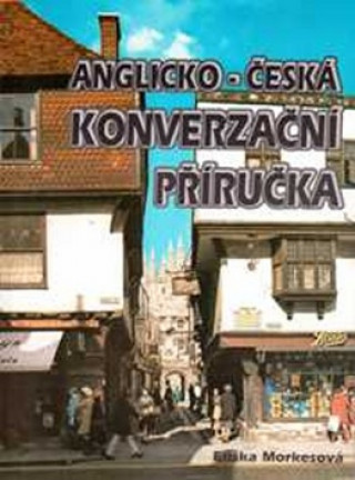 Könyv Anglicko-česká konverzační příručka Eliška Morkesová