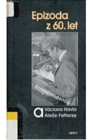 Kniha Epizoda z 60. let. Václav Havel