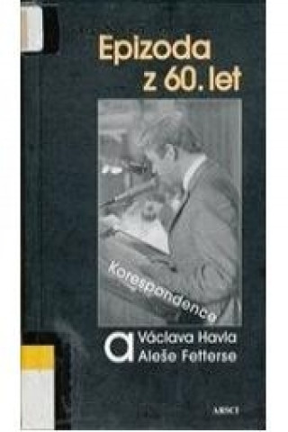 Książka Epizoda z 60. let. Václav Havel