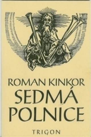 Kniha Sedmá polnice Roman Kinkor
