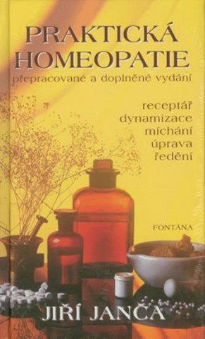 Könyv Praktická homeopatie Jiří Janča