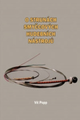 Könyv O strunách smyčcových hudebních nástrojů Vít Popp