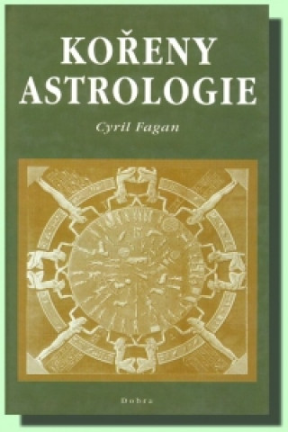 Книга Kořeny astrologie Amy Wallaceová