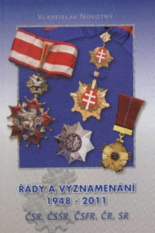 Buch Řady a vyznamenání 1948-2011 Vlastislav Novotný