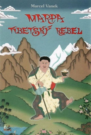 Carte Marpa - tibetský rebel Marcel Vanek