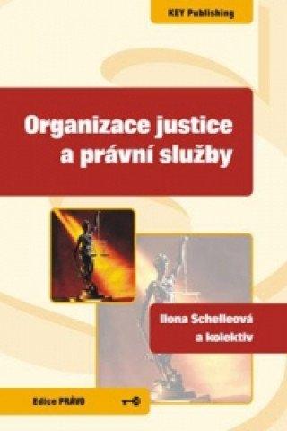 Carte Organizace justice a právní služby Ilona Schelleová