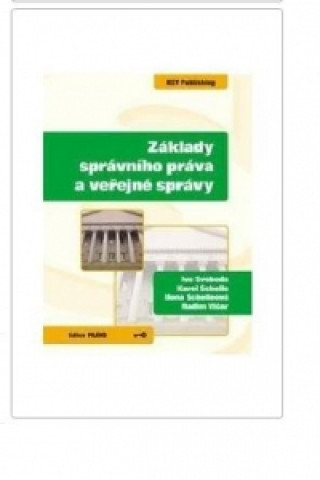 Kniha Základy správního práva a veřejné správy Ivo Svoboda