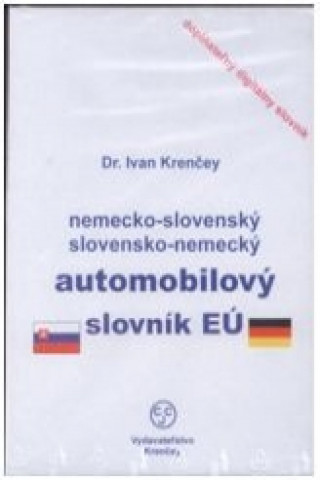 Digital CD-ROM Nemecko-slovenský, slovensko-nemecký automobilový slovník EÚ Ivan Krenčey