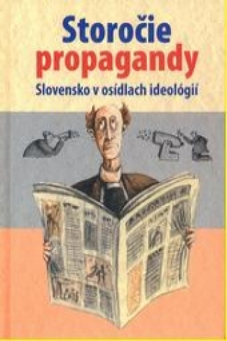 Könyv Storočie propagandy Valerián Bystrický