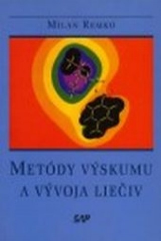 Kniha Metódy výskumu a vývoja liečiv   Milan  Remko