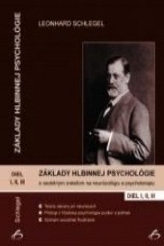 Knjiga Základy hlbinnej psychológie s osobitným zreteľom na neurózológiu a psychoterapiu.Komplet 1 - 3 diel. Leonhard  Schlegel
