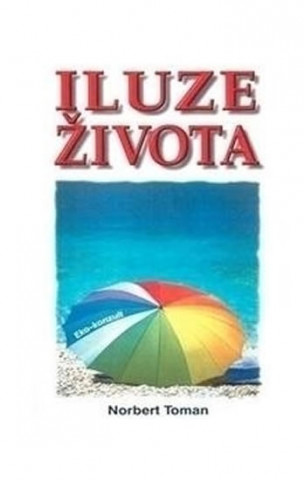 Book Iluze života Norbert Toman