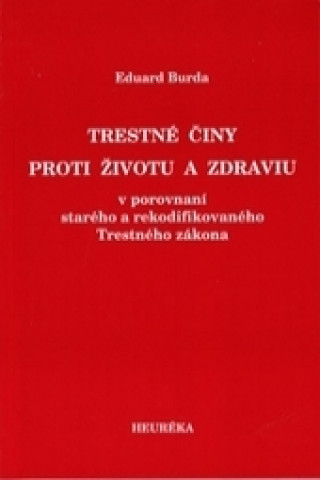 Buch Trestné činy proti životu a zdraviu Eduard Burda