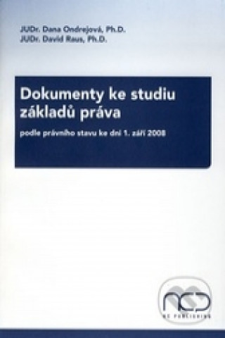 Kniha Dokumenty ke studiu základů práva podle právního stavu ke dni 1. září 2008 David Raus