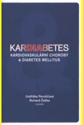 Book KARDIABETES. Kardiovaskulární choroby a diabetes mellitus Jindra Perušičová