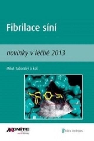 Könyv Fibrilace síní - novinky v léčbě 2013 Miloš Táborský