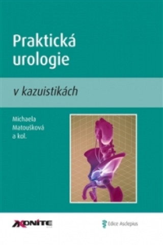Knjiga Praktická urologie v kazuistikách Michaela Matoušková
