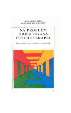 Książka Na problém orientovaná psychoterapia A. Blaser et al