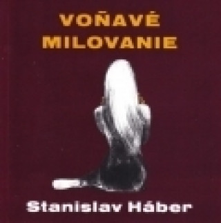 Книга Voňavé milovanie Stanislav Háber