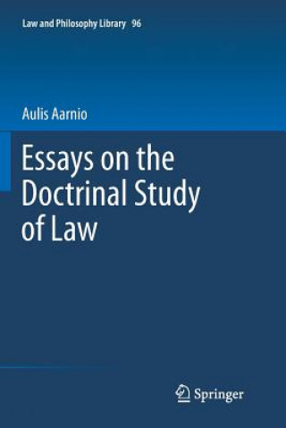 Könyv Essays on the Doctrinal Study of Law Aulis Aarnio