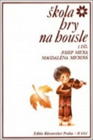 Kniha Škola hry na housle I Josef Micka