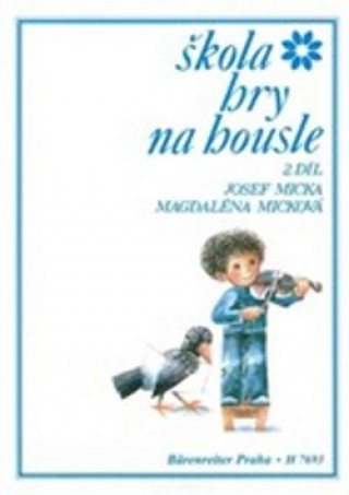 Kniha Škola hry na housle II. díl Magdaléna Micková