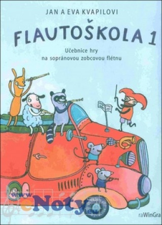 Książka Flautoškola 1 - Učebnice hry na sopránovou zobcovou flétnu Jan Kvapil