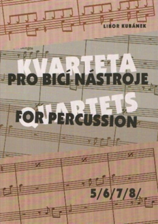 Kniha Kvartera pro bicí nástroje 5-8 Libor Kubánek